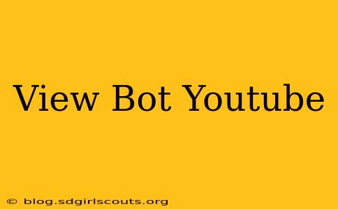 View Bot Youtube