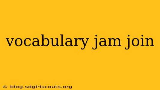 vocabulary jam join