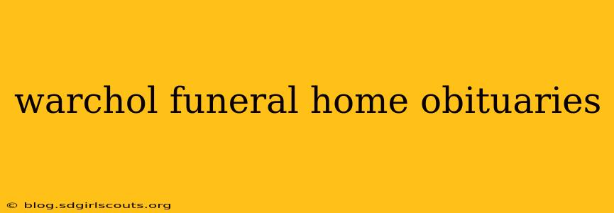 warchol funeral home obituaries