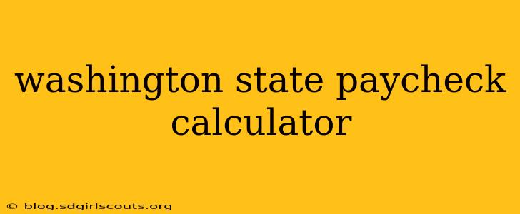 washington state paycheck calculator