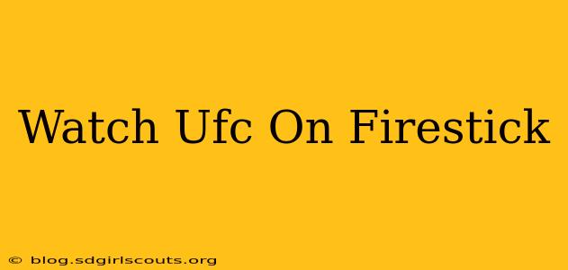 Watch Ufc On Firestick