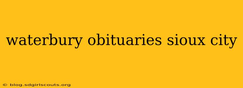 waterbury obituaries sioux city