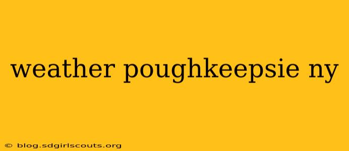 weather poughkeepsie ny