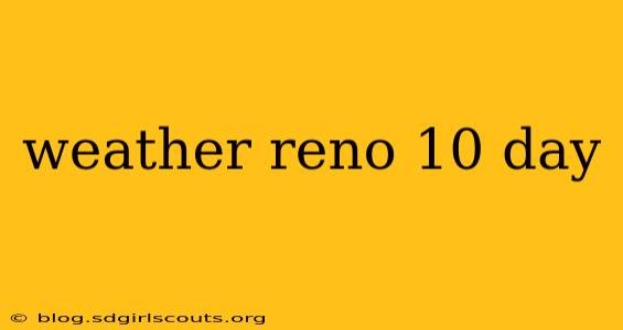weather reno 10 day