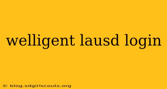 welligent lausd login