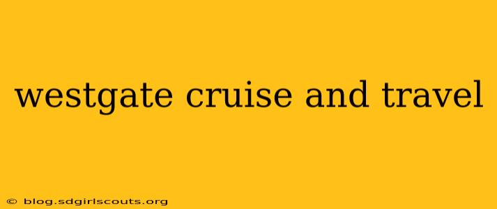 westgate cruise and travel