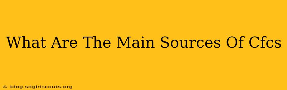 What Are The Main Sources Of Cfcs