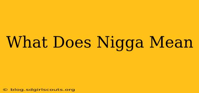 What Does Nigga Mean