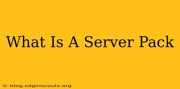What Is A Server Pack