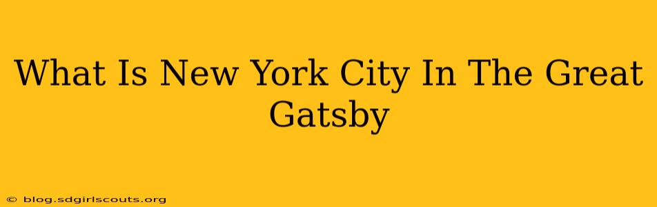 What Is New York City In The Great Gatsby