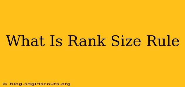 What Is Rank Size Rule