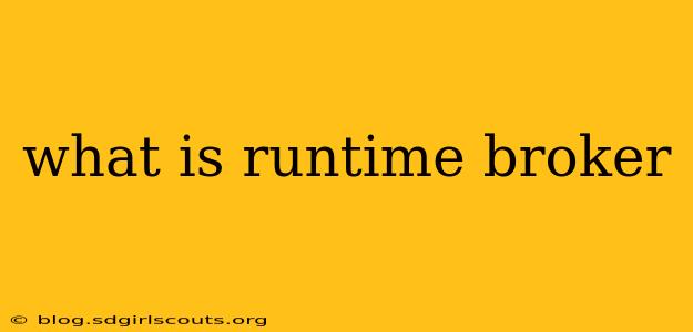 what is runtime broker