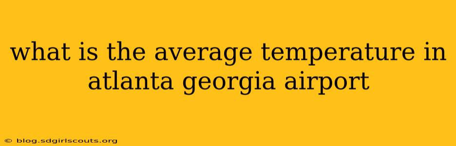 what is the average temperature in atlanta georgia airport