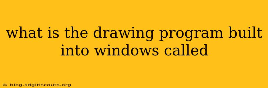 what is the drawing program built into windows called