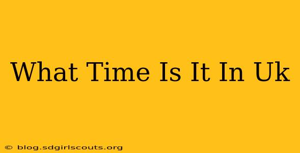 What Time Is It In Uk