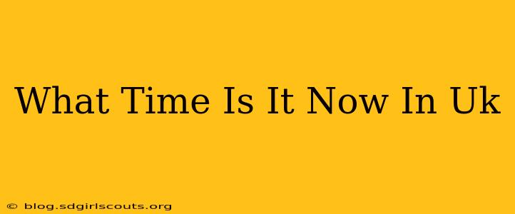 What Time Is It Now In Uk