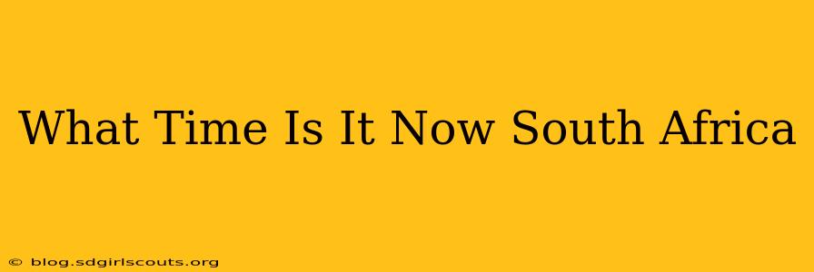 What Time Is It Now South Africa