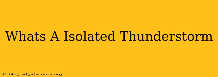 Whats A Isolated Thunderstorm