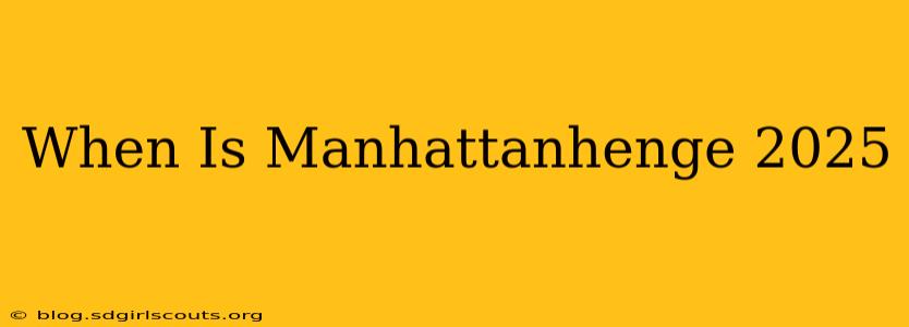 When Is Manhattanhenge 2025