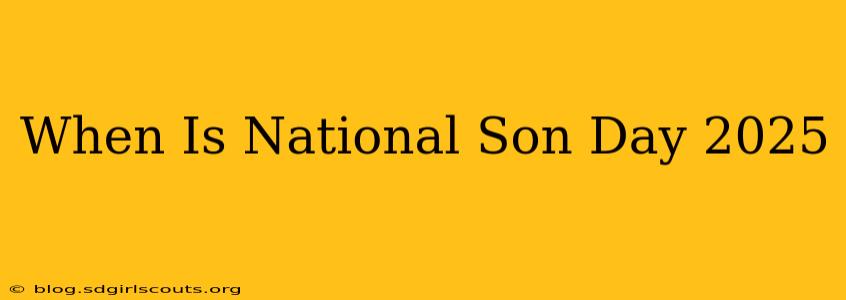 When Is National Son Day 2025