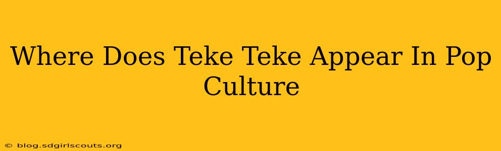 Where Does Teke Teke Appear In Pop Culture