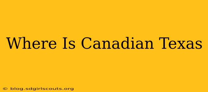 Where Is Canadian Texas