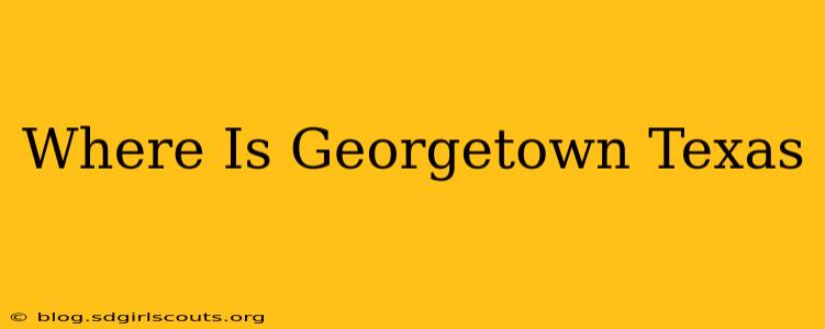 Where Is Georgetown Texas