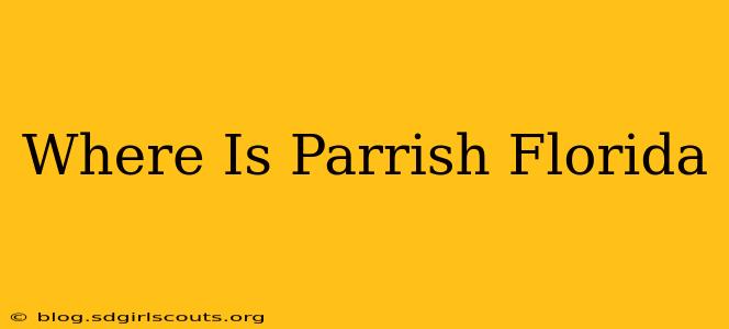 Where Is Parrish Florida