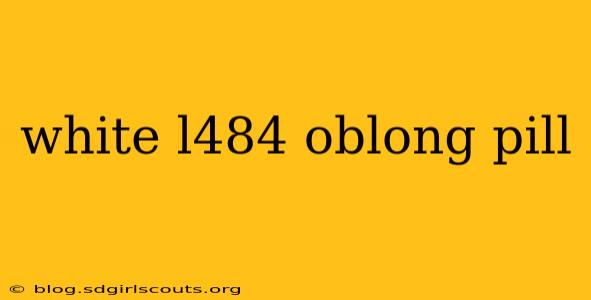 white l484 oblong pill