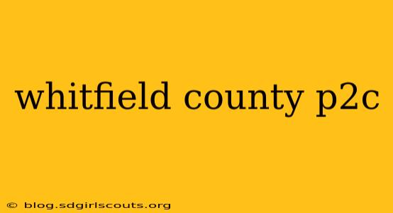 whitfield county p2c