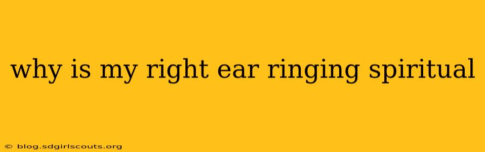 why is my right ear ringing spiritual