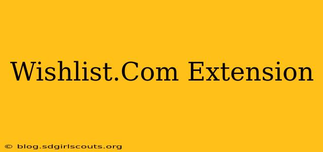 Wishlist.Com Extension