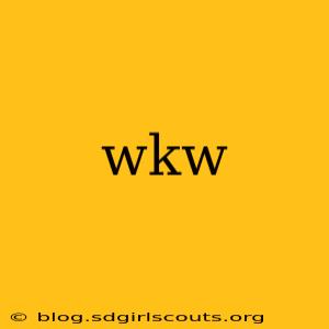 wkw