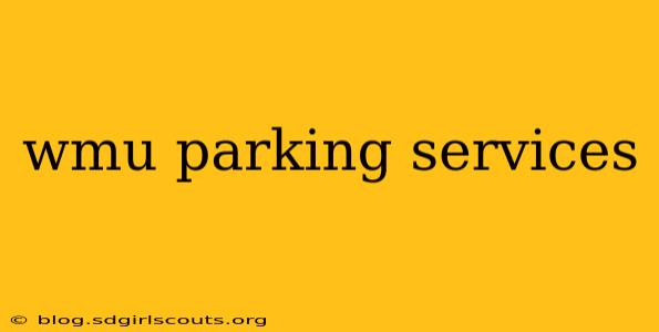 wmu parking services