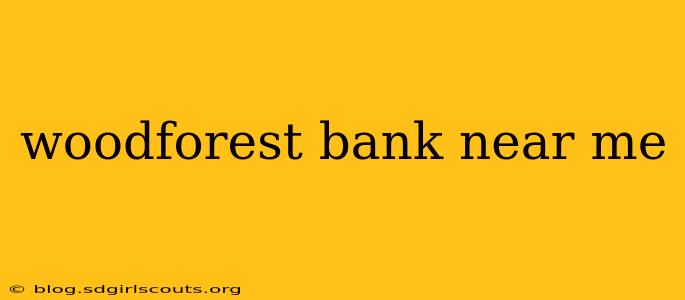 woodforest bank near me
