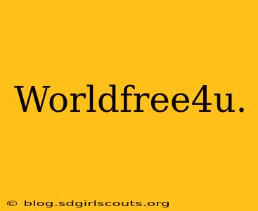 Worldfree4u.