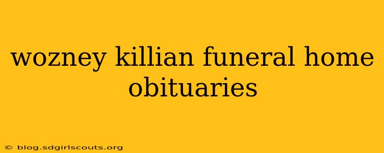 wozney killian funeral home obituaries