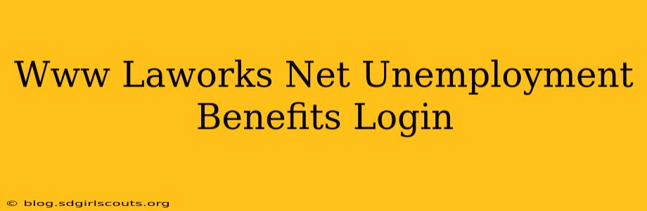 Www Laworks Net Unemployment Benefits Login