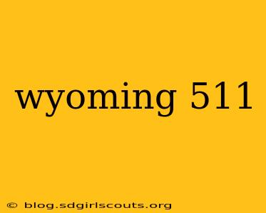 wyoming 511