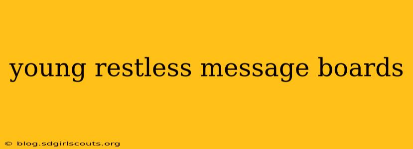 young restless message boards