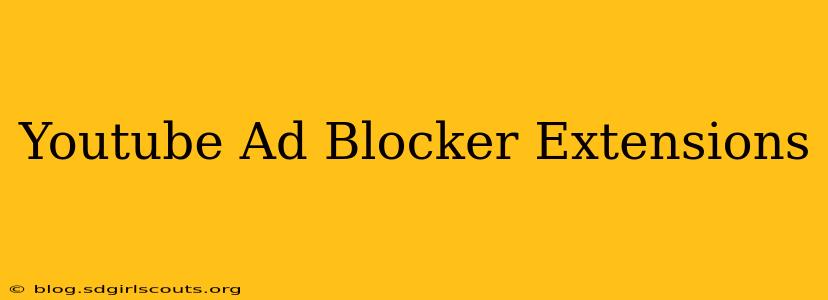 Youtube Ad Blocker Extensions