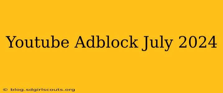 Youtube Adblock July 2024