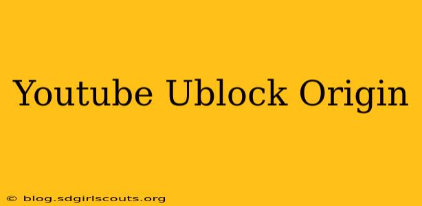 Youtube Ublock Origin
