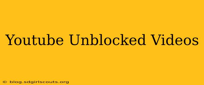 Youtube Unblocked Videos