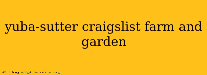 yuba-sutter craigslist farm and garden