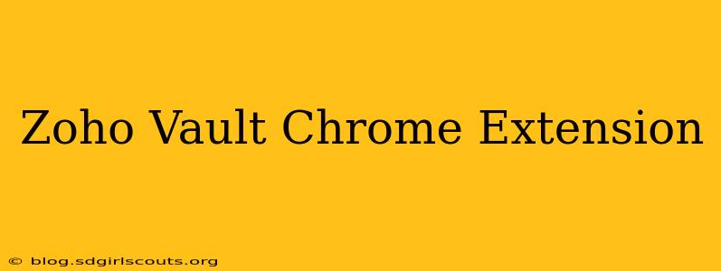 Zoho Vault Chrome Extension